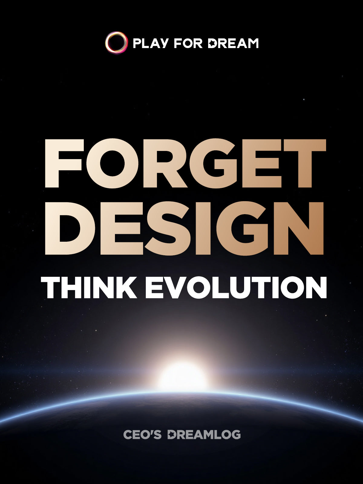 Forget Design. Think Evolution.